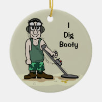 I Dig Booty Metal Detecting Guy Treasure Hunter