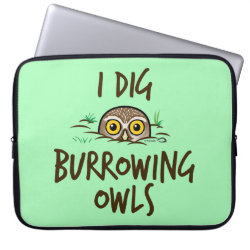 I Dig Burrowing Owls Neoprene Laptop Sleeve 15