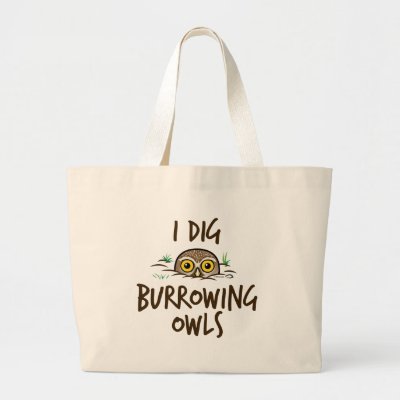 I Dig Burrowing Owls Large Tote Bag