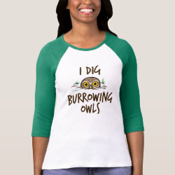 I Dig Burrowing Owls Ladies Raglan Fitted T-Shirt