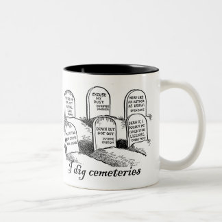 I Dig Cemeteries Two-Tone Coffee Mug