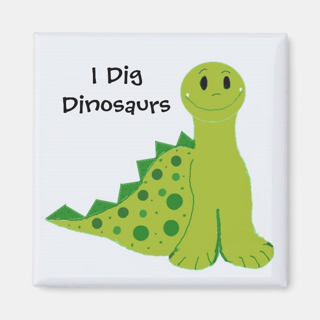 I Dig Dinosaurs Magnet (Front)