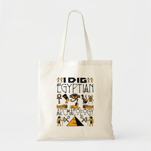 I Dig Egyptian Archaeology Ancient Egypt Lover Tote Bag