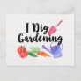 I Dig Gardening Cute Garden Gift Gardener Postcard