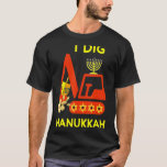 I Dig Hanukkah Crane Construction Kids Chanukah Pa T-Shirt<br><div class="desc">I Dig Hanukkah Crane Construction Kids Chanukah Pajamas</div>