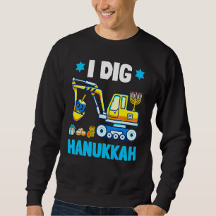 I Dig Hanukkah Excavator Construction Toddler Hanu Sweatshirt