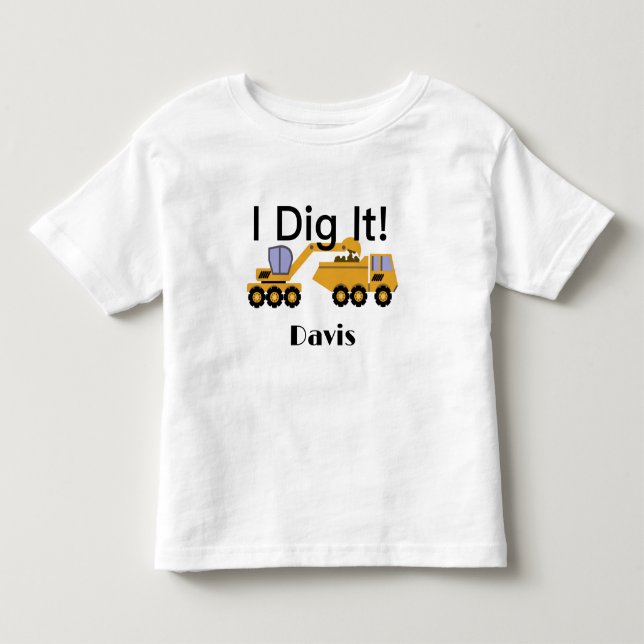 I Dig It Design - Toddler Fine Jersey T-Shirt (Front)
