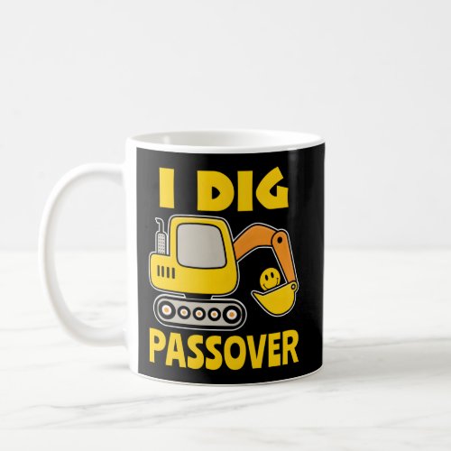 I Dig Passover Jewish Pesach Passover Seder Jewish Coffee Mug