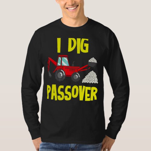 I Dig Passover Matzah Balls Afikoman Excavator Pes T_Shirt