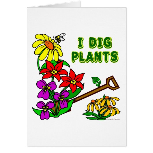 I Dig Plants Gardener Saying Cards (Front)