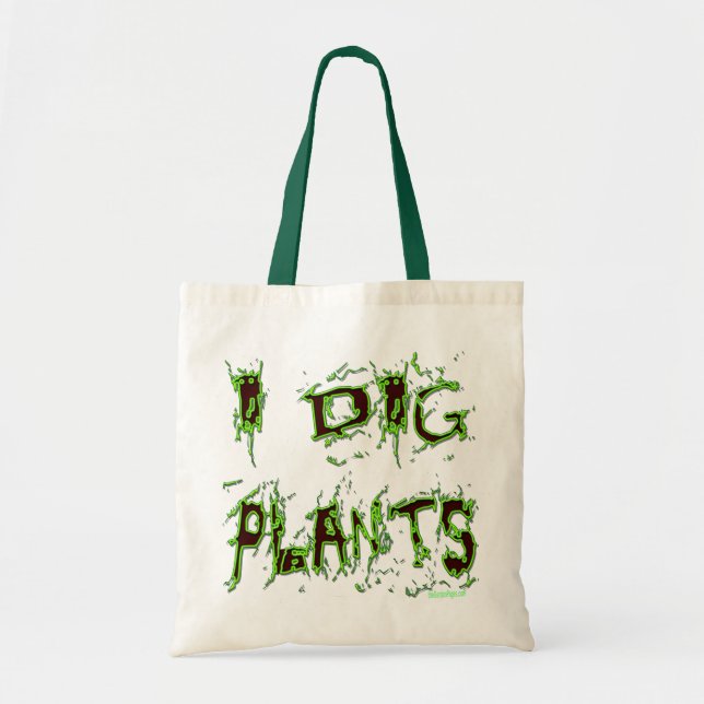 I Dig Plants Gardener Slogan Tote Bag (Front)