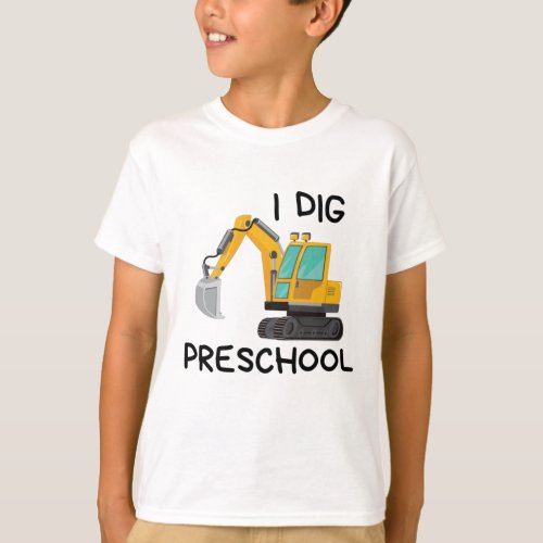 I Dig Preschool T_Shirt