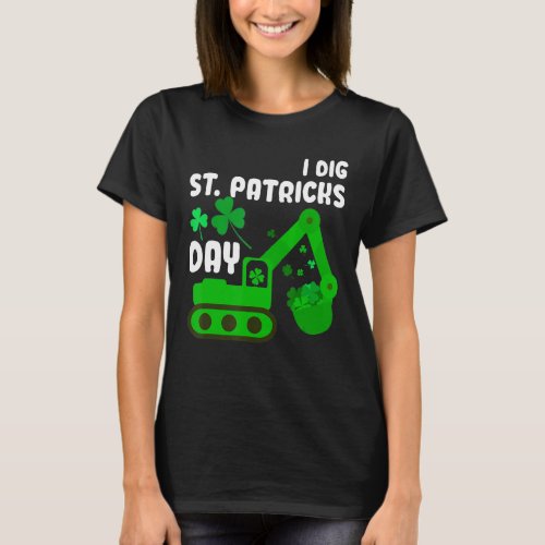 I Dig St Patricks Day Excavator tractor  Kid Men W T_Shirt