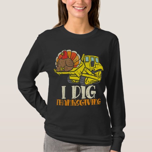 I Dig Thanksgiving Bulldozer Toddler Little Boy Th T_Shirt