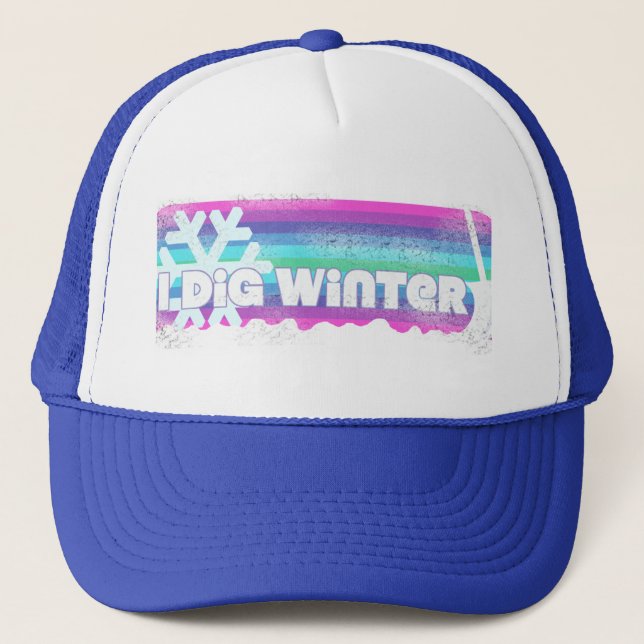 I Dig Winter Saying Trucker Hat (Front)