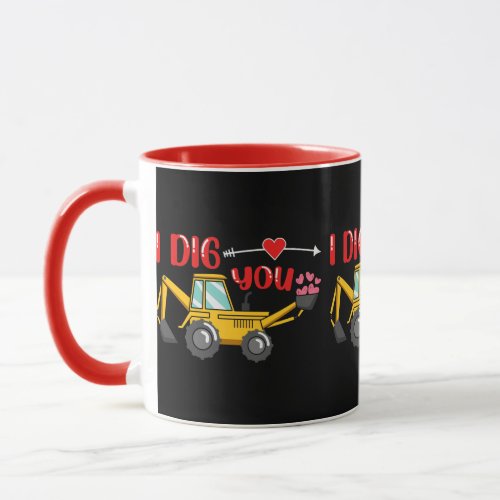 I Dig You Backhoe Valentine Mug