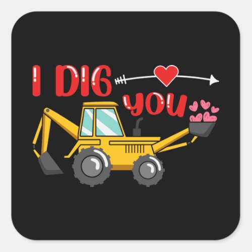 I Dig You Backhoe Valentine Square Sticker