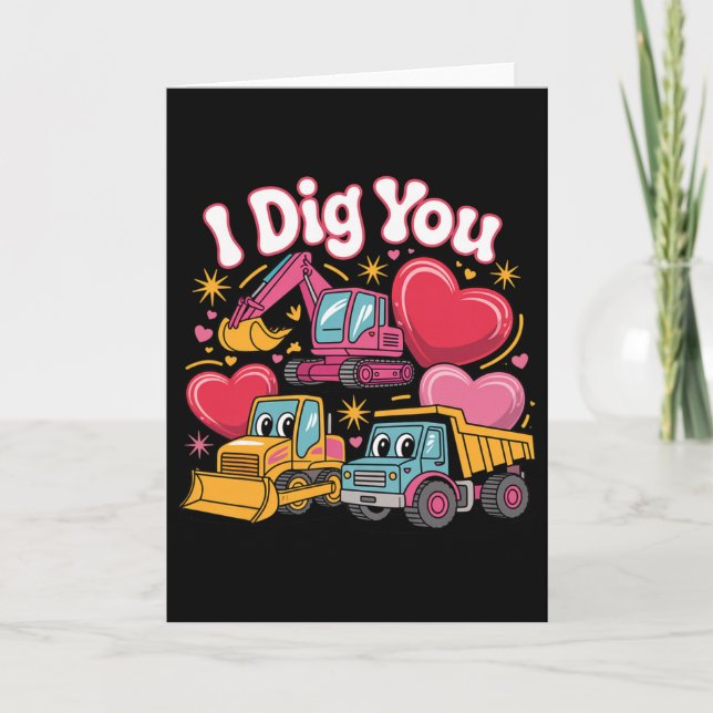 I Dig You Cute Valentine Construction Trucks Desig Card (Front)