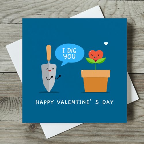 I Dig You Happy Valentines Day Cute Love Holiday Card