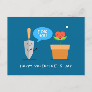 I Dig You Happy Valentine's Day Funny   Love Holiday Postcard