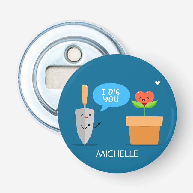 I Dig You Happy Valentine's Day Personalized Name Bottle Opener (Front)