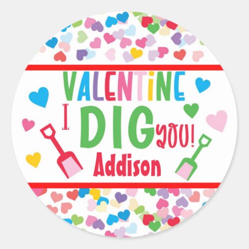 I Dig You Shovel Valentine School Gift Classic Rou Classic Round Sticker