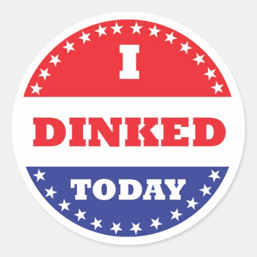 I Dinked Today Pickleball Classic Round Sticker