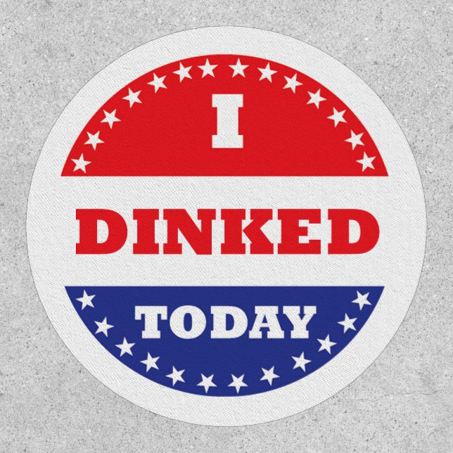 I Dinked Today Pickleball Patch (Front)