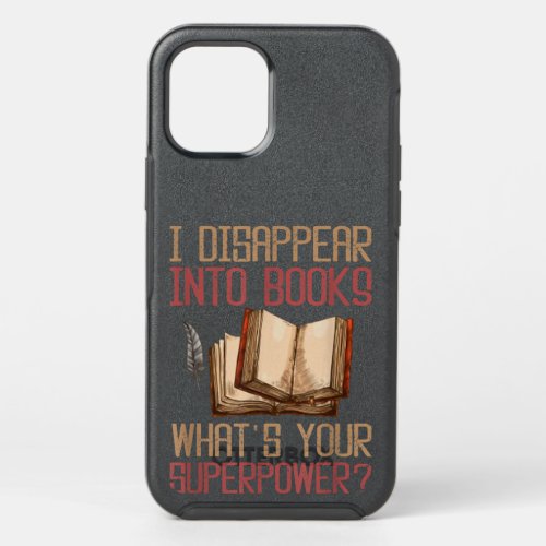I Disappear Into Books Whats Your Superpower T_Sh OtterBox Symmetry iPhone 12 Pro Case
