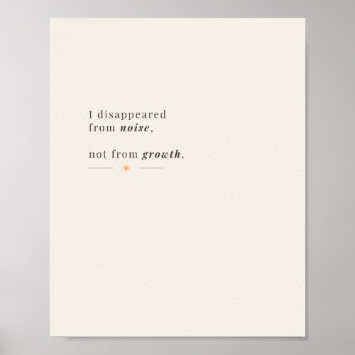 I Disappeared from Noise, Not from Growth Poster