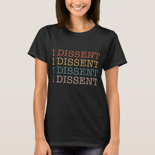 I Dissent Collar Notorious Rbg Girl Power Feminism T_Shirt
