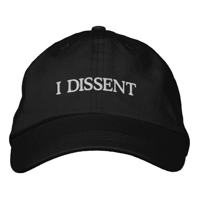I DISSENT EMBROIDERED BASEBALL CAP (Front)