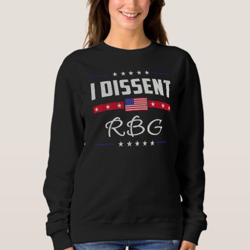 I Dissent Feminist Pro Choice Reproductive Rights  Sweatshirt