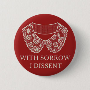 I Dissent Lace Collar Abortion Ban Protest Button