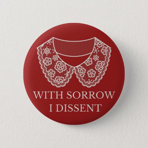 I Dissent Lace Collar Abortion Ban Protest  Button
