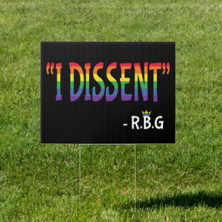 I Dissent Notorious RBG Rainbow Gay Pride Sign