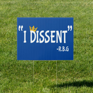 I Dissent Notorious RBG Ruth Bader Ginsburg Sign