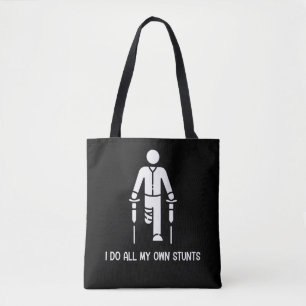 I Do All My Own Stunts - Get Well Gift Funny Tote Bag