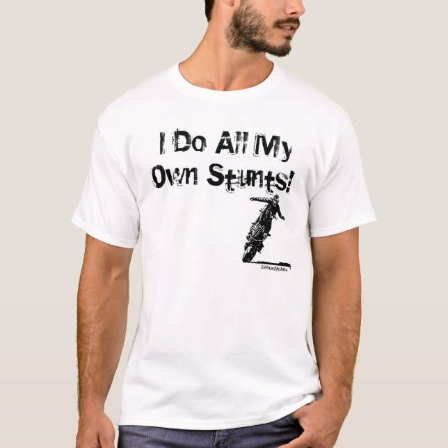 I Do All My Own.. T-Shirt (Front)