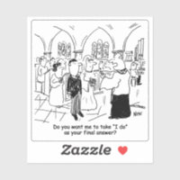 I Do as Final Answer Wedding Cartoon. Sticker