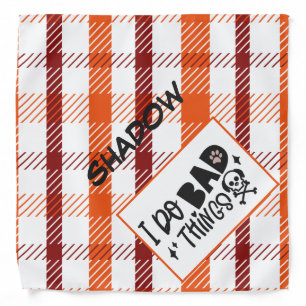 I do BAD things Tartan Plaid Funny Personal Bandana