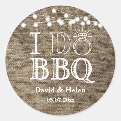 I DO BBQ Burlap Wedding Engagment Barbecue Classic Round Sticker