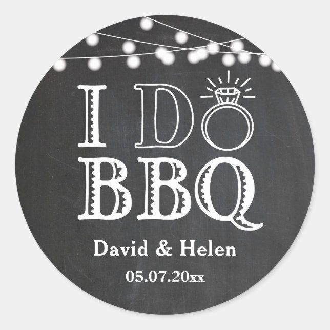I DO BBQ Chalkboard Wedding Engagment Barbecue Classic Round Sticker (Front)