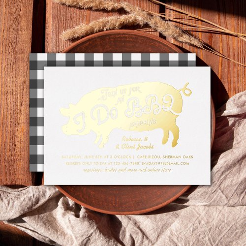 I Do BBQ Engagement Party Gold Foil Invitation