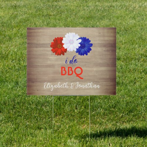 I Do BBQ Patriotic Floral Sign