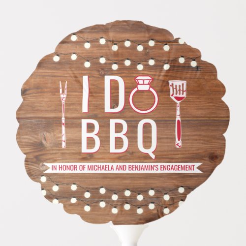 I Do BBQ Rustic Engagement Party Couples Shower Balloon