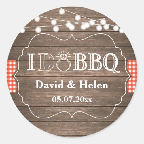 I DO BBQ Rustic Wedding Engagement Barbecue Classic Round Sticker