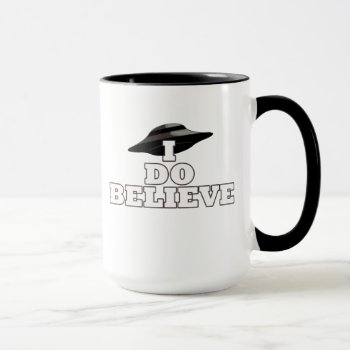 I Do Believe Mug by Amitees at Zazzle