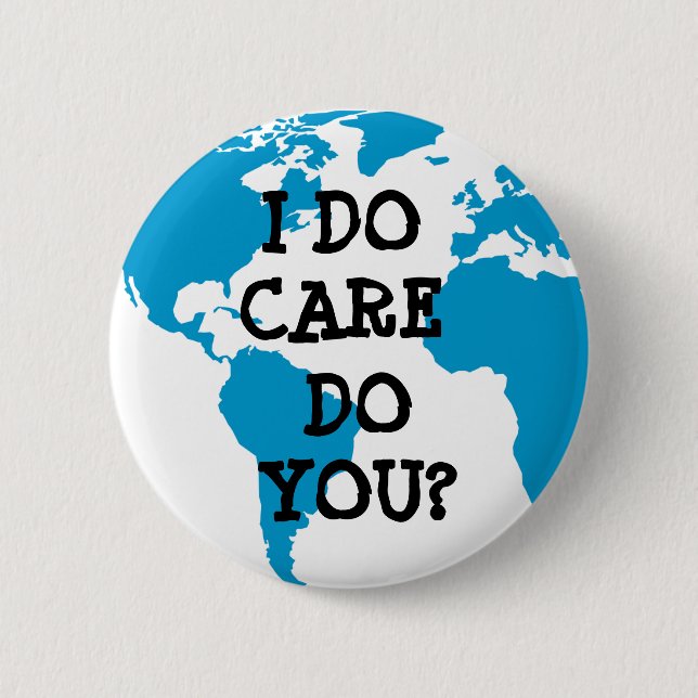 I do care, do you? Button (Front)