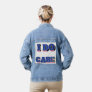 “ I DO CARE “Sweatshirt, Denim Jacket